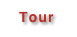 Tour